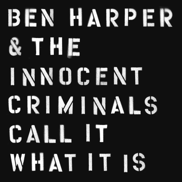 

Ben Harper & The Innocent Criminals Call It What It Is (CD)