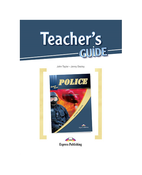 

Express Publishing Career Paths: Police. Teacher's Guide