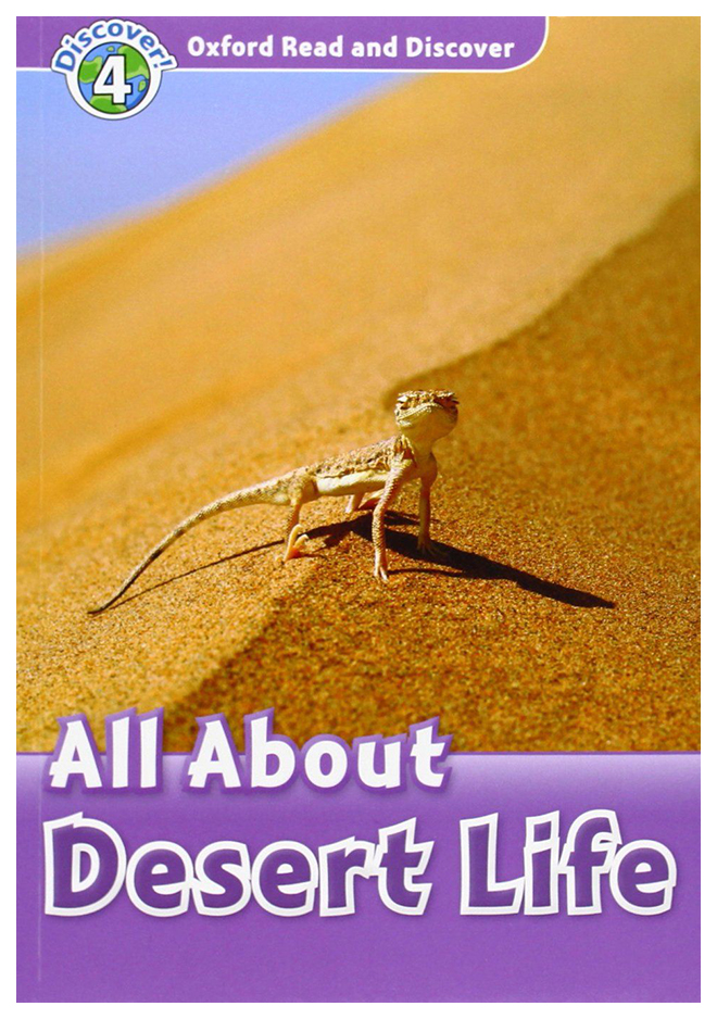 

Oxford Read and Discover: Level 4. All About Desert Life with MP3 download