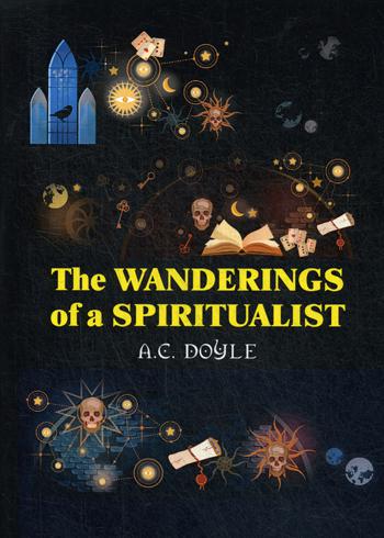 

The Wanderings Of A Spiritualist