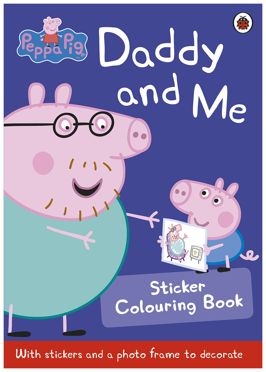 фото Peppa pig: daddy and me sticker colouring book ladybird