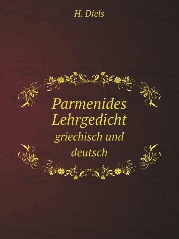 

Parmenides Lehrgedicht, Griechisch Und Deutsch