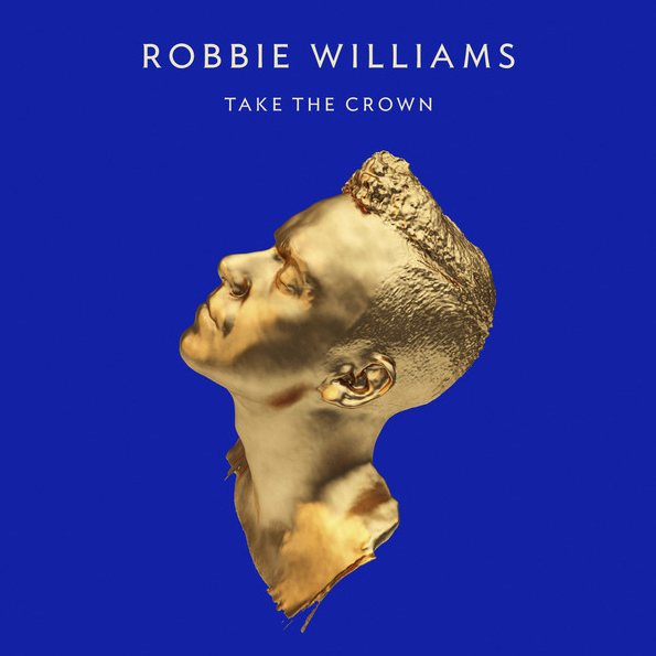 

Robbie Williams Take The Crown (RU)(CD)