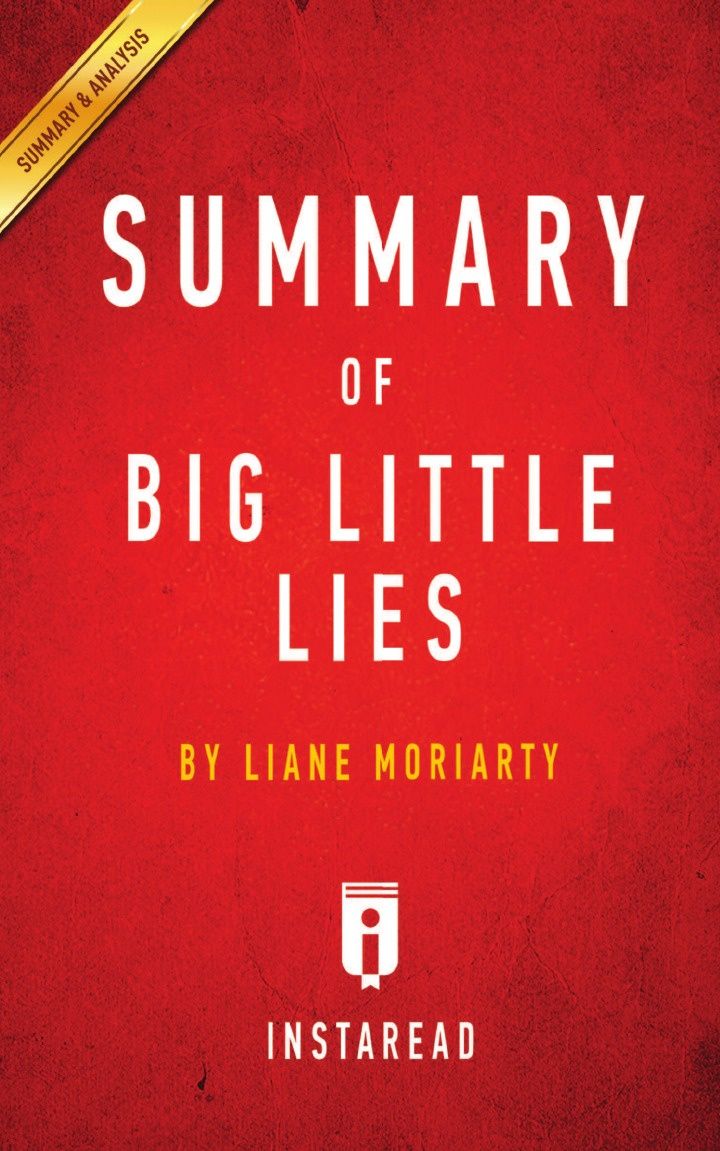 

Summary Of Big Little Lies, By Liane Moriarty | Includes Analysis