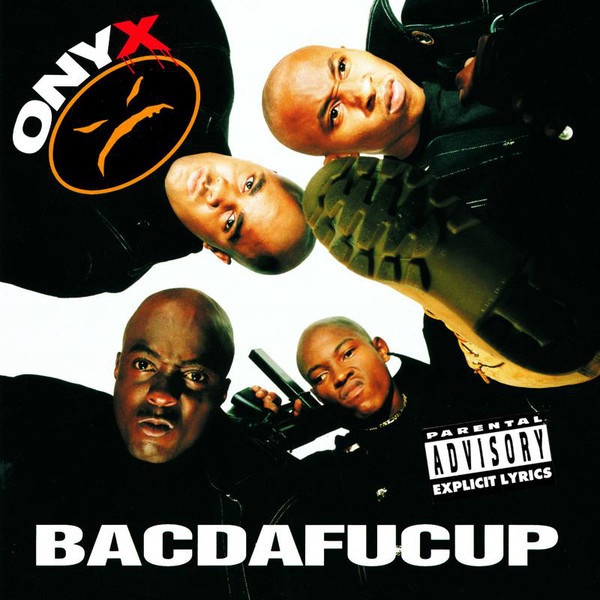 

Onyx Bacdafucup