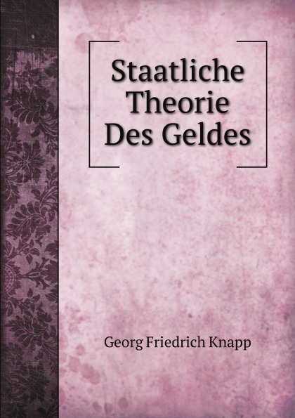 

Staatliche Theorie Des Geldes