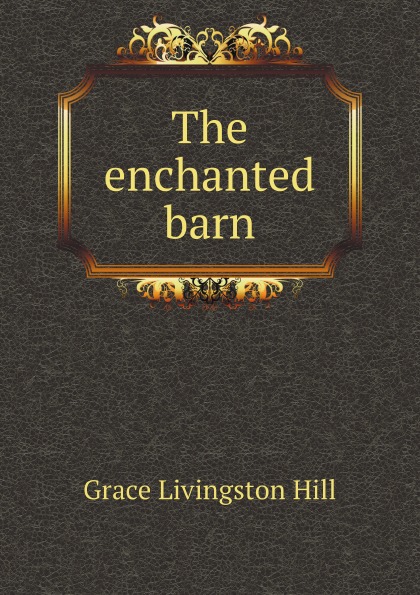 

The Enchanted Barn