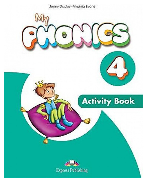 

EXpress PublIshIng Dooley Jenny "My PhonIcs 4 AB wIth Cross-Platform ApplIcatIon"