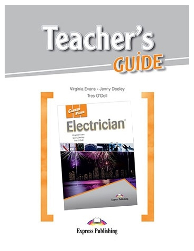 

Express Publishing Virginia Evans Career Paths: Electrician. Teacher's Guide