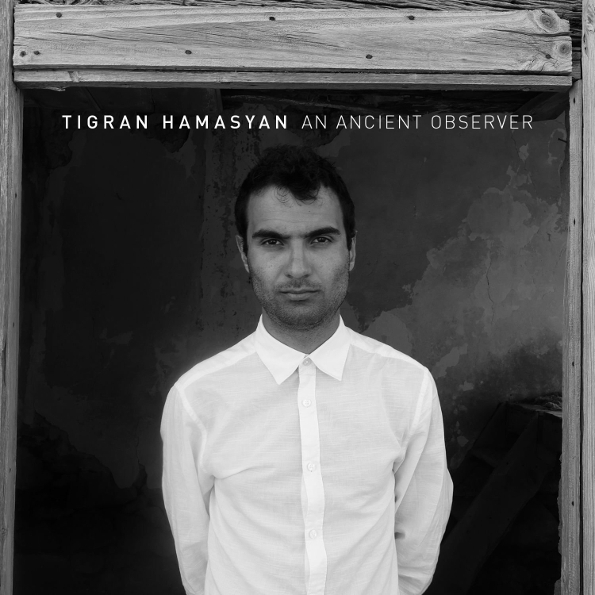 

Tigran Hamasyan "An Ancient Observer"