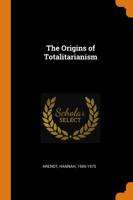 

The Origins Of Totalitarianism