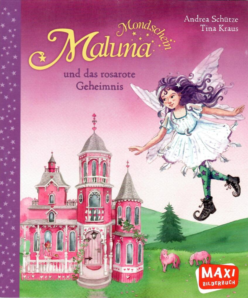 

Maluna Mondschein und das rosarote Geheimnis