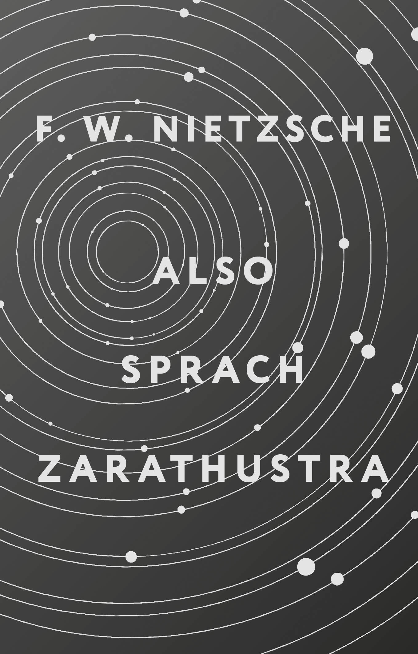 

Also sprach Zarathustra, ЗАРУБЕЖНАЯ КЛАССИЧЕСКАЯ ПРОЗА И ДРАМАТУРГИЯ