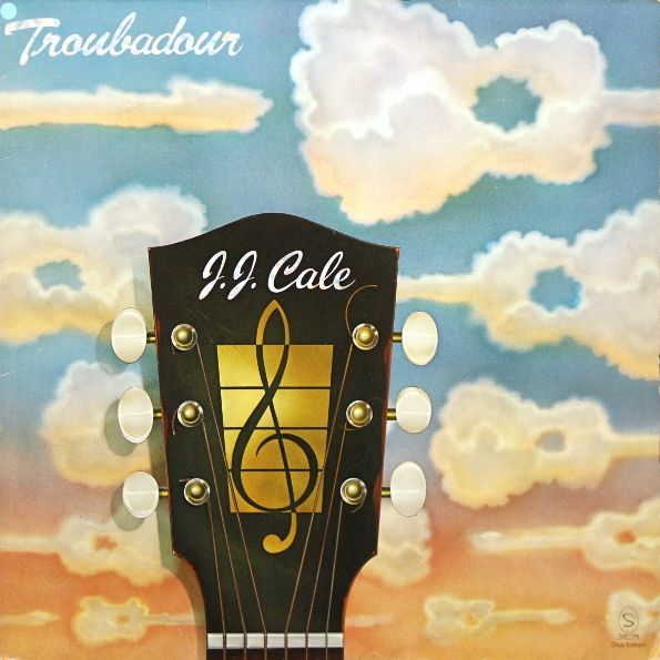 

J.J.Cale Troubadour, Troubadour
