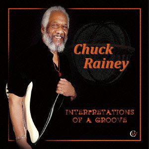 

Chuck Rainey: Interpretations of a Groove (1 CD)