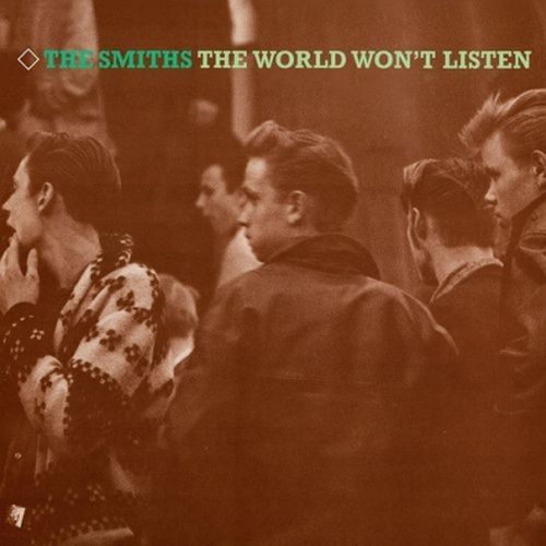 The Smiths THE WORLD WON'T LISTEN