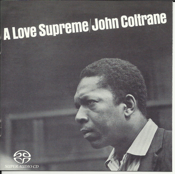 COLTRANE, JOHN. A Love Supreme ORIGINAL RECORDING REMASTERED (1 SACD)