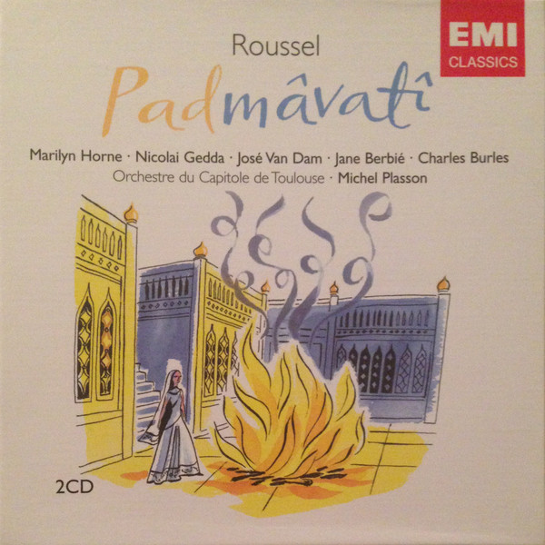 

Roussel, Padmavati. (Marilyn Horne, Nicolai Gedda, Jose Van Dam … (2 CD)