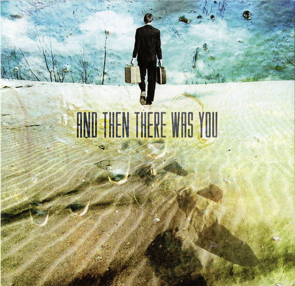

AND THEN THERE WAS YOU - And Then There Was You (1 CD)