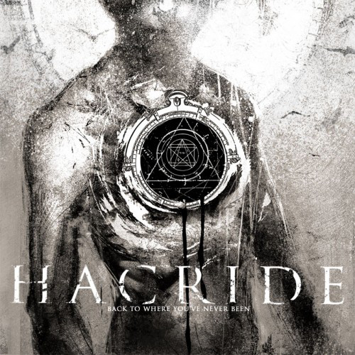 

HACRIDE: Back To Where You've Never Been (1 CD)