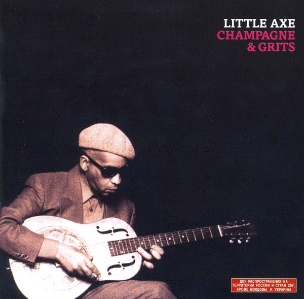 

Little Axe - Champagne And Grits (1 CD)