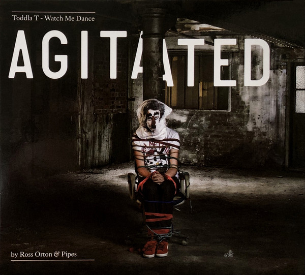 

Toddla T – Watch Me Dance: Agitated By Ross Orton & Pipes (1 CD)