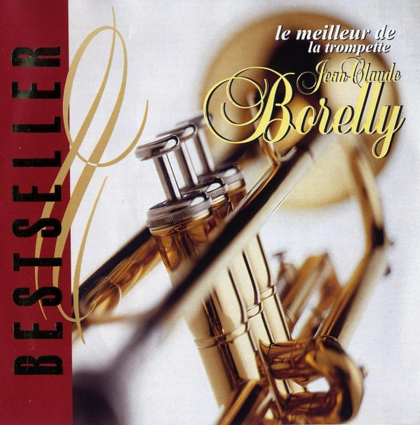 

Jean Claude Borelly - Bestseller / Le Meilleur De La Trompette (CD)