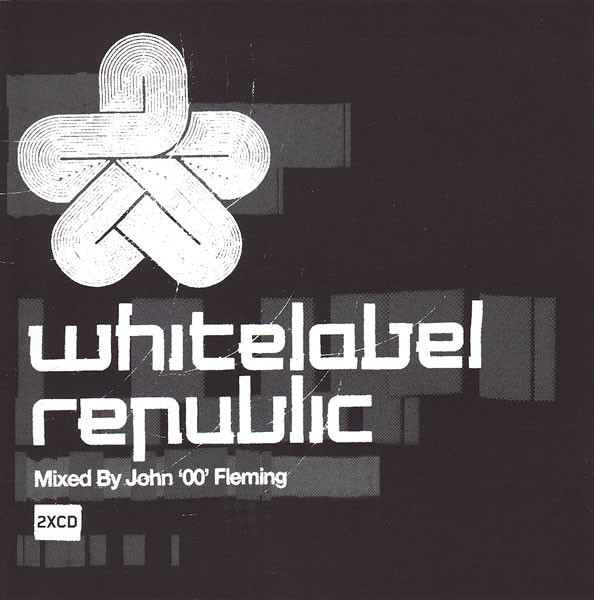 

John '00' Fleming – Whitelabel Republic (2 CD)