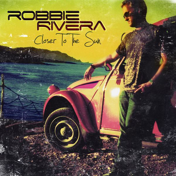 

Robbie Rivera - Closer To The Sun (1 CD)