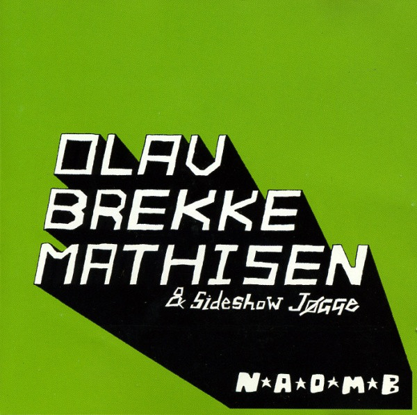 

Olav Brekke Mathisen & Sideshow Jogge – N*A*O*M*B (1 CD)