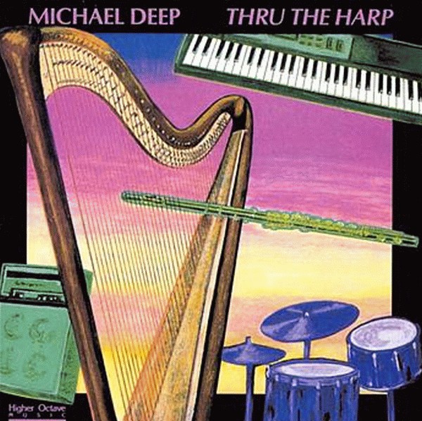 Michael Deep: Thru the Harp (1 CD)