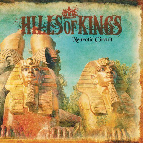 Hills of Kings: Neurotic Circuit (1 CD)
