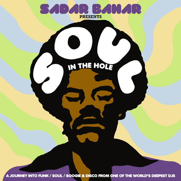 

Sadar Bahar – Soul In The Hole A Journey Into Funk / Soul