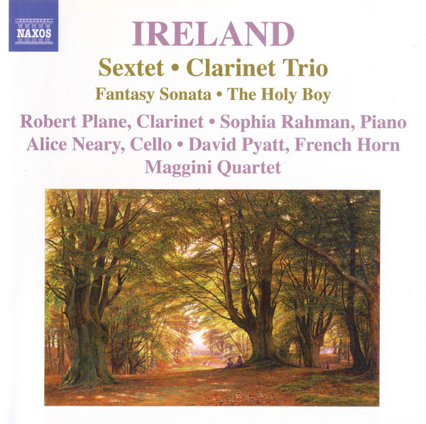 

J.Ireland: Sextet/Clarinet Trio/Fantasy-Sonata/TheHoly Boy(1 CD)