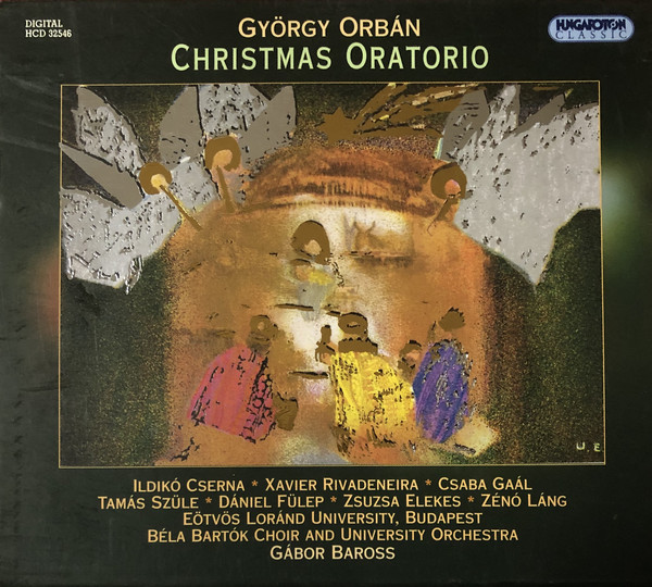 Orban: Christmas Oratorio. / Bartok Bela Chor. (1 CD)