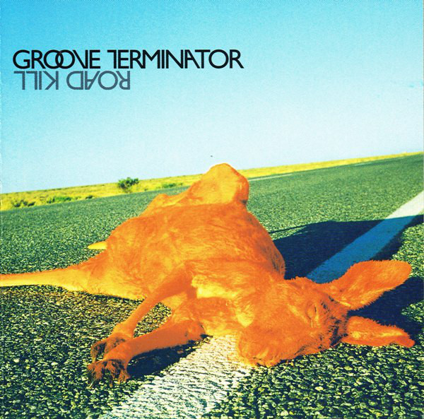 GROOVE TERMINATOR - Road Kill (1 CD)