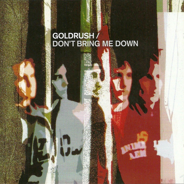 Goldrush - Don'T Bring Me Down (1 CD)