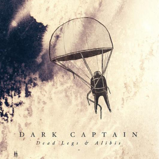 

Dark Captain - Dead Legs & Alibis (1 CD)