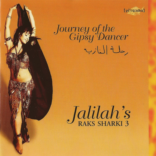 

Jalilah ‎– Jalilah'S Raks Sharki 3 - Journey Of The Gipsy Dancer (1 CD)