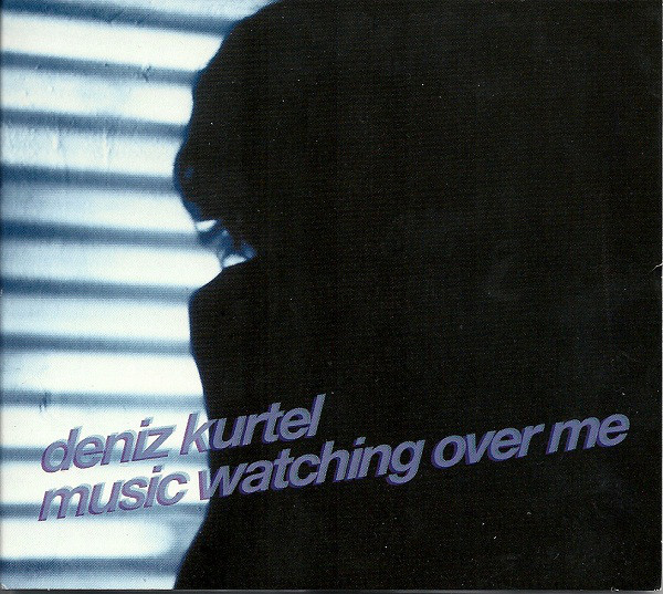 

Kurtel. Deniz - Music Watching Over Me (1 CD)