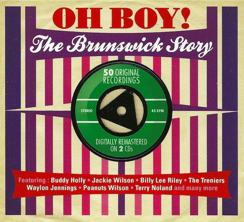 

Oh Boy! the Brunswick Story (2 CD)