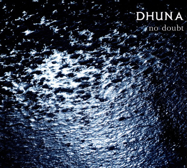 

Dhuna: No Doubt (1 CD)