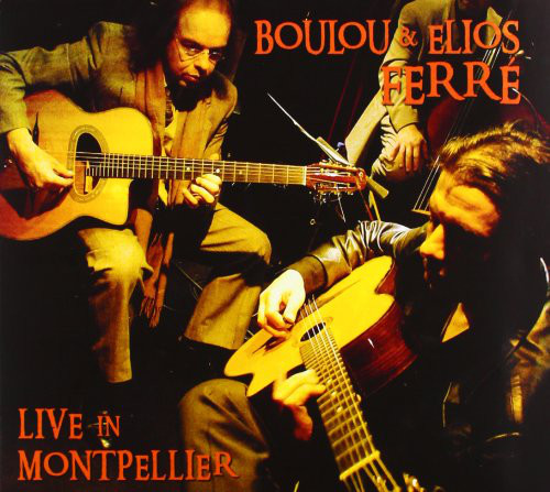 

Boulou Ferre & Elios Ferre: Live In Montpellier (1 CD)