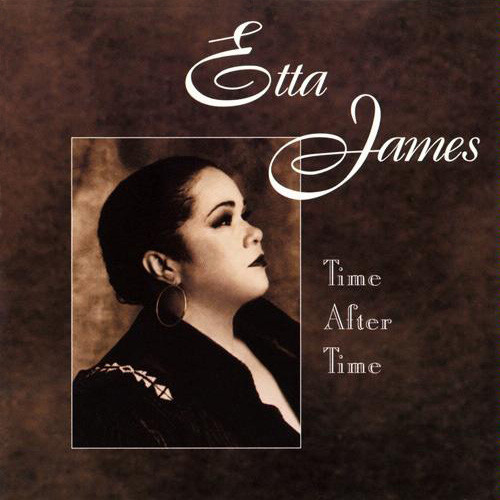 

Etta James: Time After Time (1 CD)