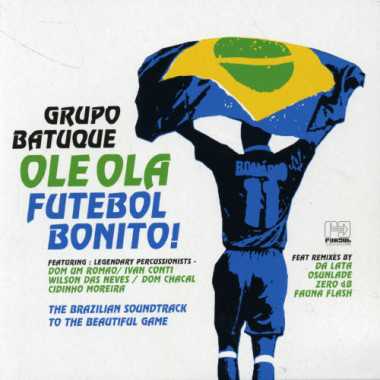 Grupo Batuque: Ole Ola: Futebol Bonito! (1 CD)