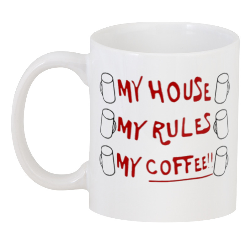 фото 3d кружка printio my house, my rules, my coffee 330 мл