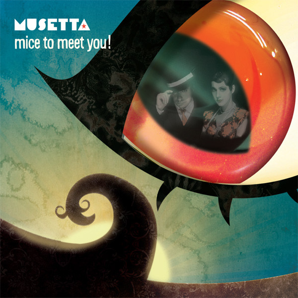 

MUSETTA - Mice To Meet You (1 CD)