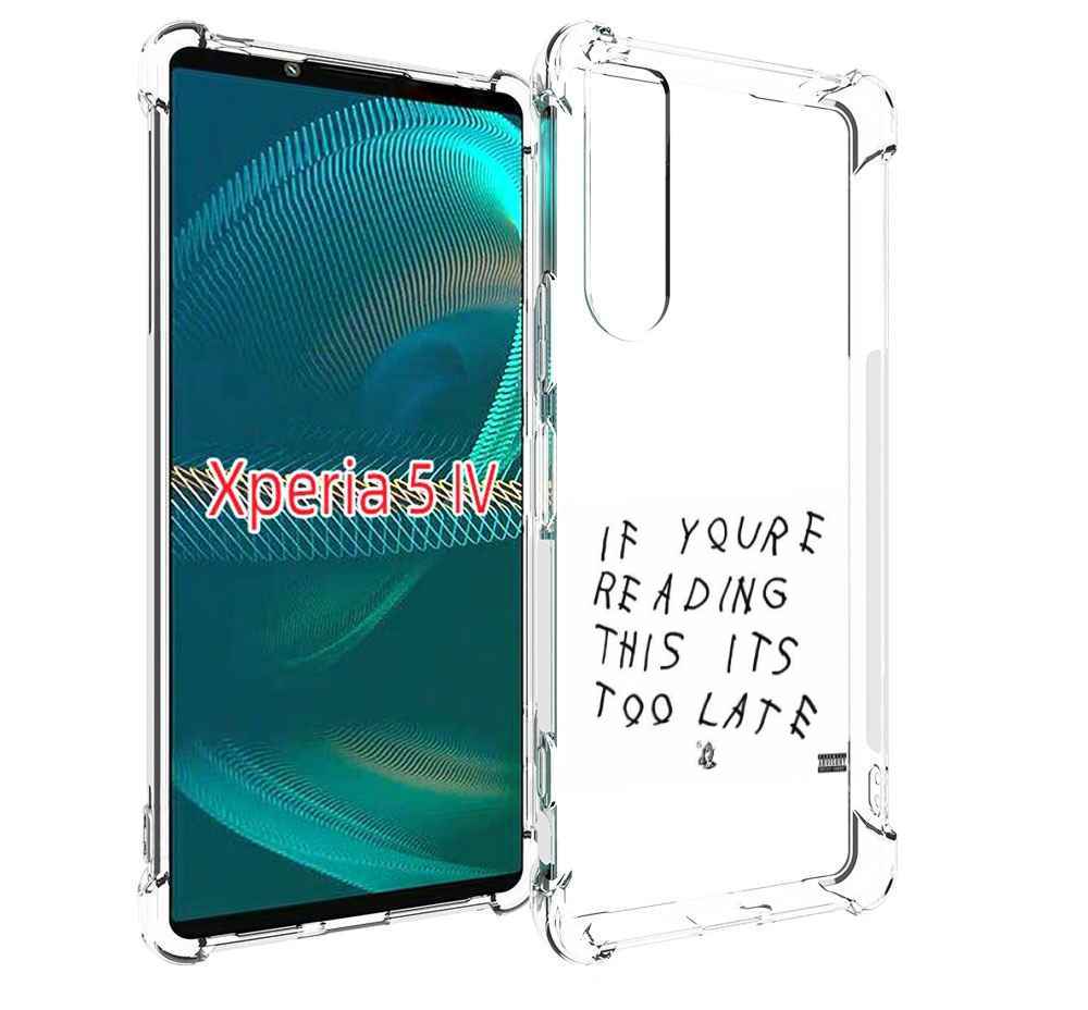 

Чехол MyPads Drake - If You’re Reading This It’s Too Late для Sony Xperia 5 IV (5-4), Прозрачный, Tocco