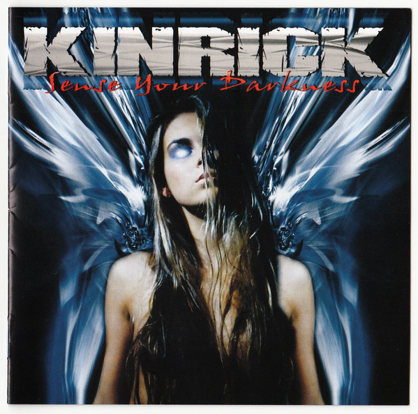 

Kinrick: Sense Your Darkness (1 CD)