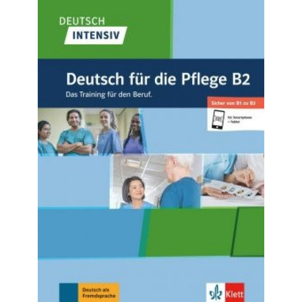 

Deutsch intensiv Deutsch fur die Pflege. B2. Buch + online